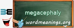 WordMeaning blackboard for megacephaly